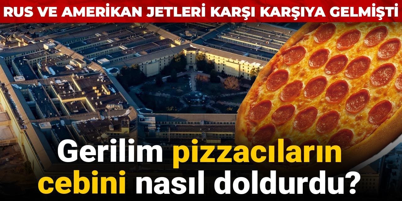 rus ve amerikan jetleri karsi karsiya gelmisti gerilim pizzacilarin cebini nasil doldurdu sbKwwThG
