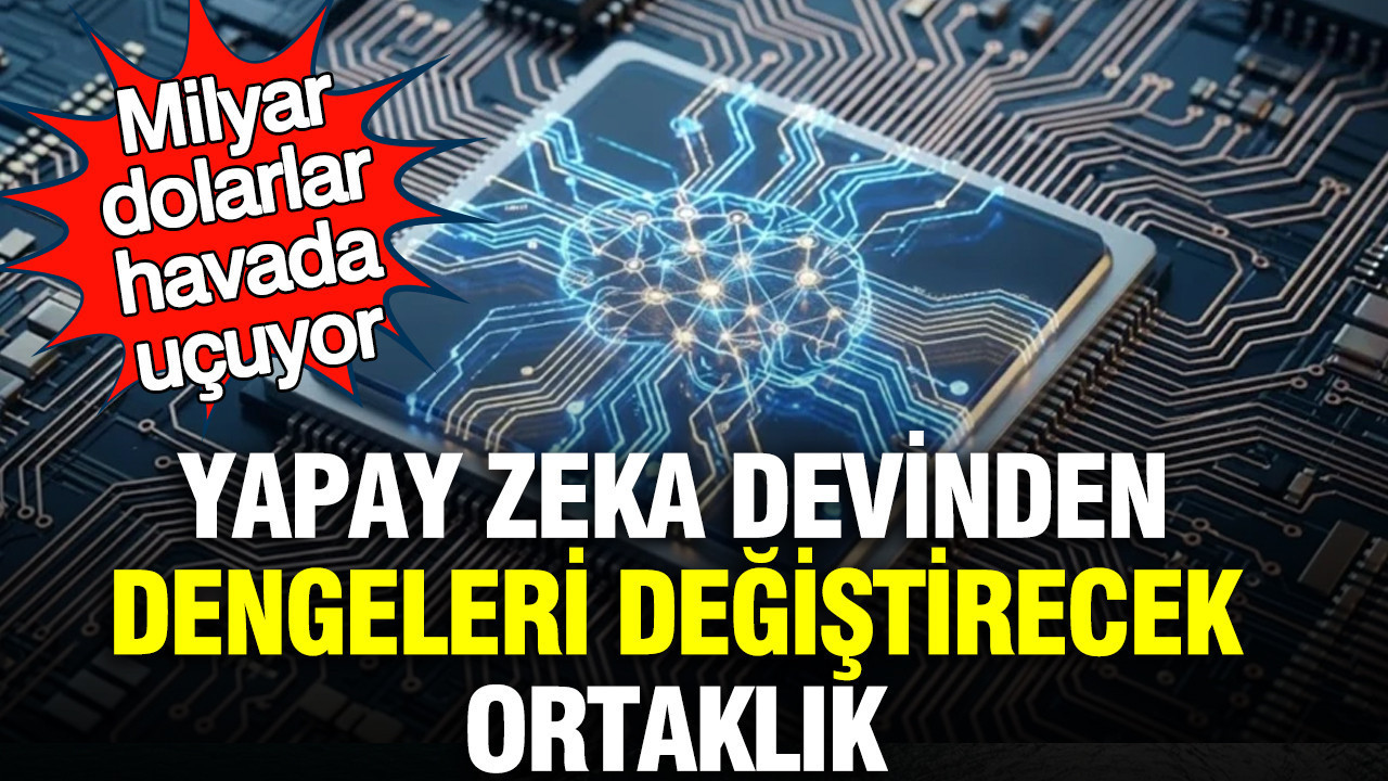 yapay-zeka-devinden-dengeleri-degistirecek-ortaklik-milyar-dolarlar-havada-ucuyor-NqAIp1rZ
